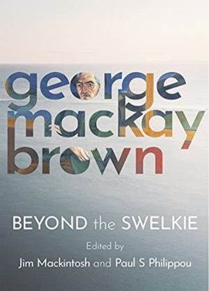 Beyond the Swelkie - A Collection of New Poems & Essays to Mark the Centena