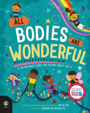 All Bodies Are Wonderful - An Inclusive Guide for Talking About You