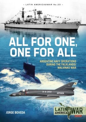 All for One, One for All - Argentine Navy Operations during the Falklands/M
