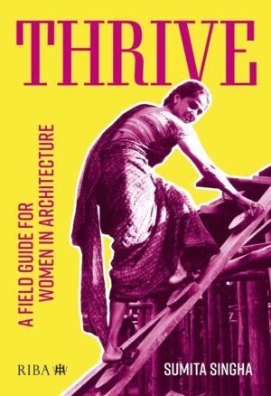 Thrive - A field guide for women in architecture
