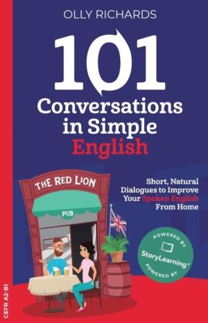 101 Conversations in Simple English - Short, Natural Dialogues to Boost You