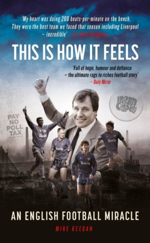This Is How It Feels - An English Football Miracle