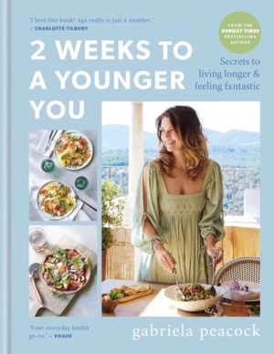 2 Weeks to a Younger You - Secrets to Living Longer and Feeling Fantastic