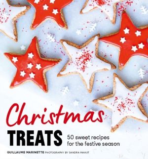 Christmas Treats - 50 Sweet Treats for the Festive Season