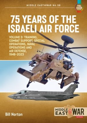 75 Years of the Israeli Air Force - Volume 3 - Training, Combat Support, Sp