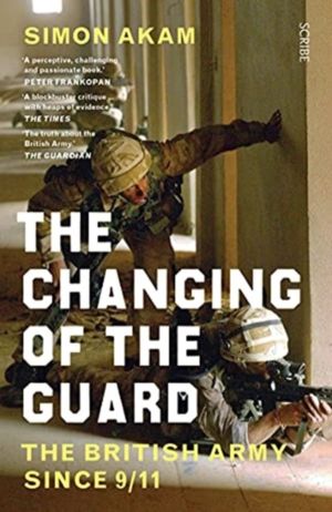 Changing of the Guard - the British army since 9/11