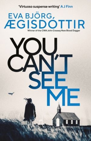 You Can't See Me - The twisty, breathtaking prequel to the international be