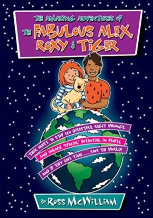 Amazing Adventures of the Fabulous Alex, Roxy and Tiger - Their Quest to St