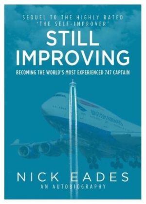 Still Improving - Becoming the World's Most Experienced 747 Captain