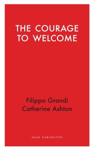 Courage to Welcome - Between principles and pragmatism in international aff