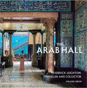 Arab Hall - Frederic Leighton: Traveller and Collector