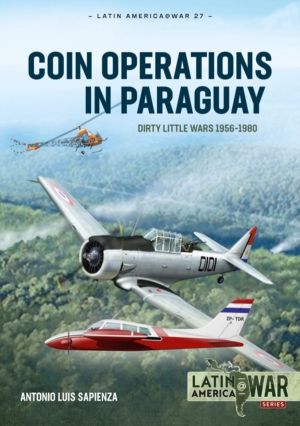 COIN Operations in Paraguay - Dirty Little Wars 1956-1980