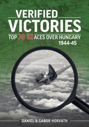 Verified Victories - Top JG 52 Aces over Hungary 1944-45