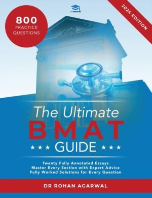 Ultimate BMAT Guide - Fully Worked Solutions to over 800 BMAT practice ques