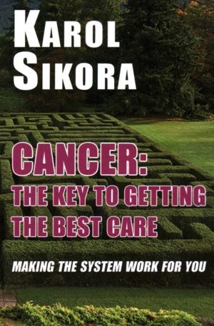 Cancer: The key to getting the best care - Making the system work for you