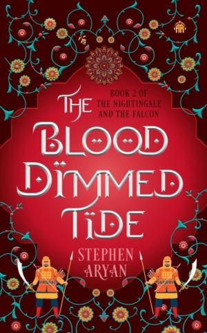 Blood Dimmed Tide - Book II ofáThe Nightingale and the Falcon