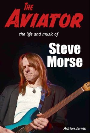 Aviator - The Life and Music of Steve Morse