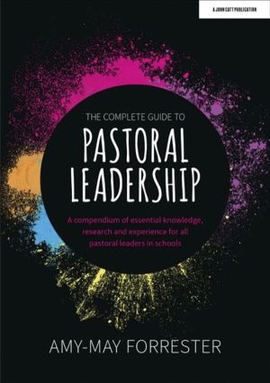 Complete Guide to Pastoral Leadership: A compendium of essential knowledge,