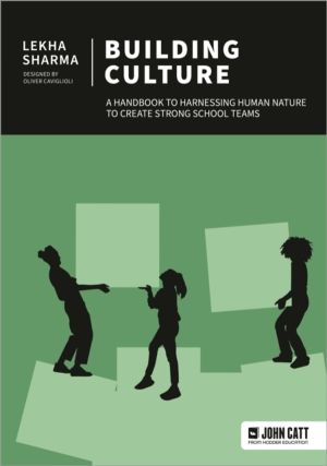 Building Culture: A handbook to harnessing human nature to create strong sc