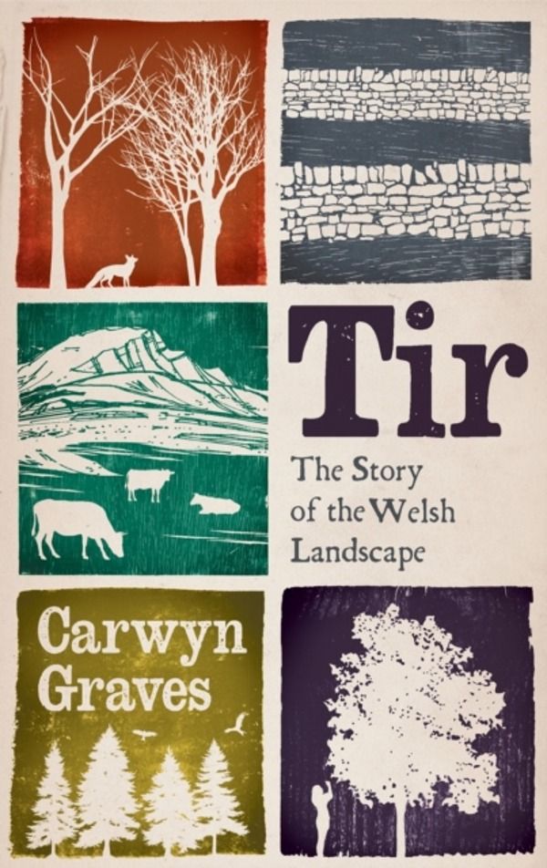 Tir - The Story of the Welsh Landscape