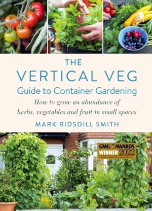Vertical Veg Guide to Container Gardening - How to Grow an Abundance of Her