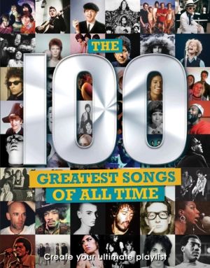 100 Greatest Songs of All Time - Create your ultimate playlist