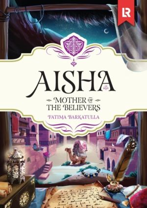 Aisha - In The Prophet's Heart