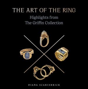 Art of the Ring - Highlights from the Griffin Collection