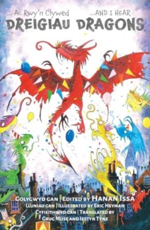 And I Hear Dragons/Ac RwyÔÇÖn Clywed Dreigiau