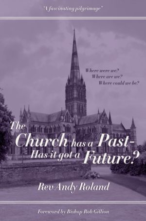 Church has a Past - has it got a Future?