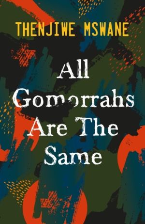 All Gomorrahs are the Same - Shortlisted for the Sunday Times Literary Awar