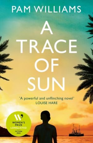 Trace of Sun - Longlisted for the Women's Prize for Fiction 2024