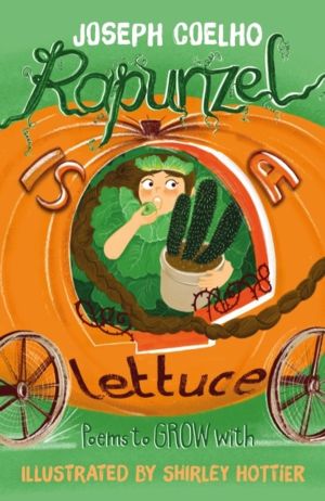 Rapunzel is a Lettuce - Poems to Grow With