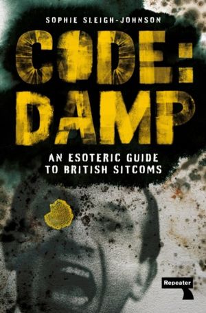 Code: Damp - An Esoteric Guide to British Sitcoms