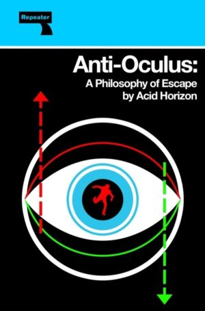Anti-Oculus - A Philosophy of Escape