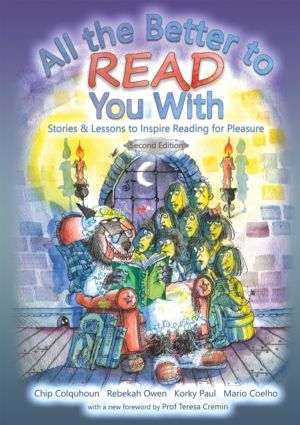 All the Better to Read You With - Stories & Lessons to Inspire Reading for