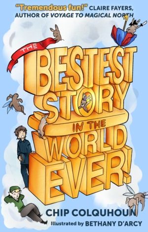 Bestest Story in the WorldÔÇª Ever!