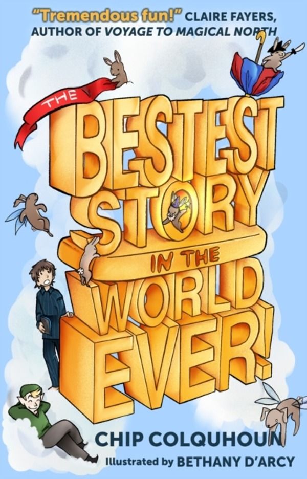 Bestest Story in the WorldÔÇª Ever!