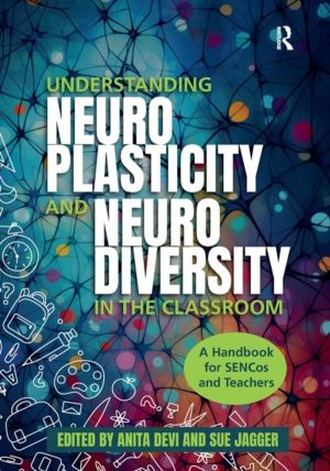 Understanding Neuroplasticity and Neurodiversity in the Classroom - A Handb