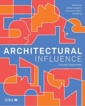 Architectural Influence - Mastering content creation and social media marke