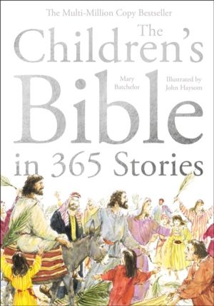 Children's Bible in 365 Stories - A story for every day of the year