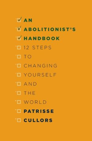 Abolitionist's Handbook - 12 Steps to Changing Yourself and the World