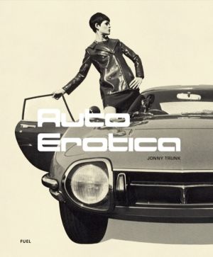 Auto Erotica - A grand tour through classic car brochures of the 1960s to 1
