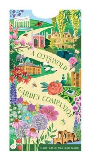 A Cotswold Garden Companion - An Illustrated Map and Guide
