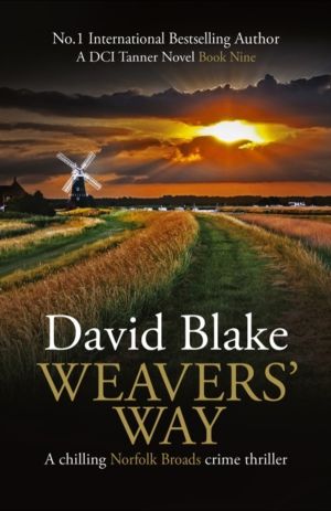 Weavers' Way - A chilling Norfolk Broads crime thriller