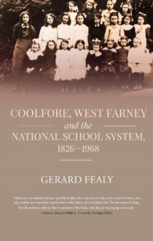 Coolfore, west Farney and the National School System, 1826ÔÇô1968