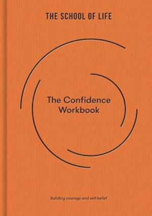 Confidence Workbook - Building courage and self-belief