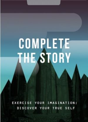 Complete the Story - Exercise your imagination; discover your true self