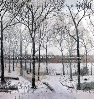 To Everything There is a Season - The Art of Emma Haworth