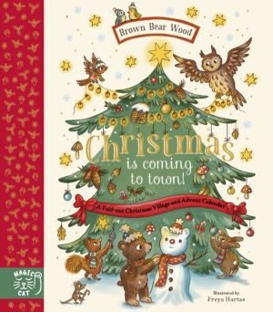 Brown Bear Wood: Christmas is Coming to Town! - A Fold-Out Christmas Villag